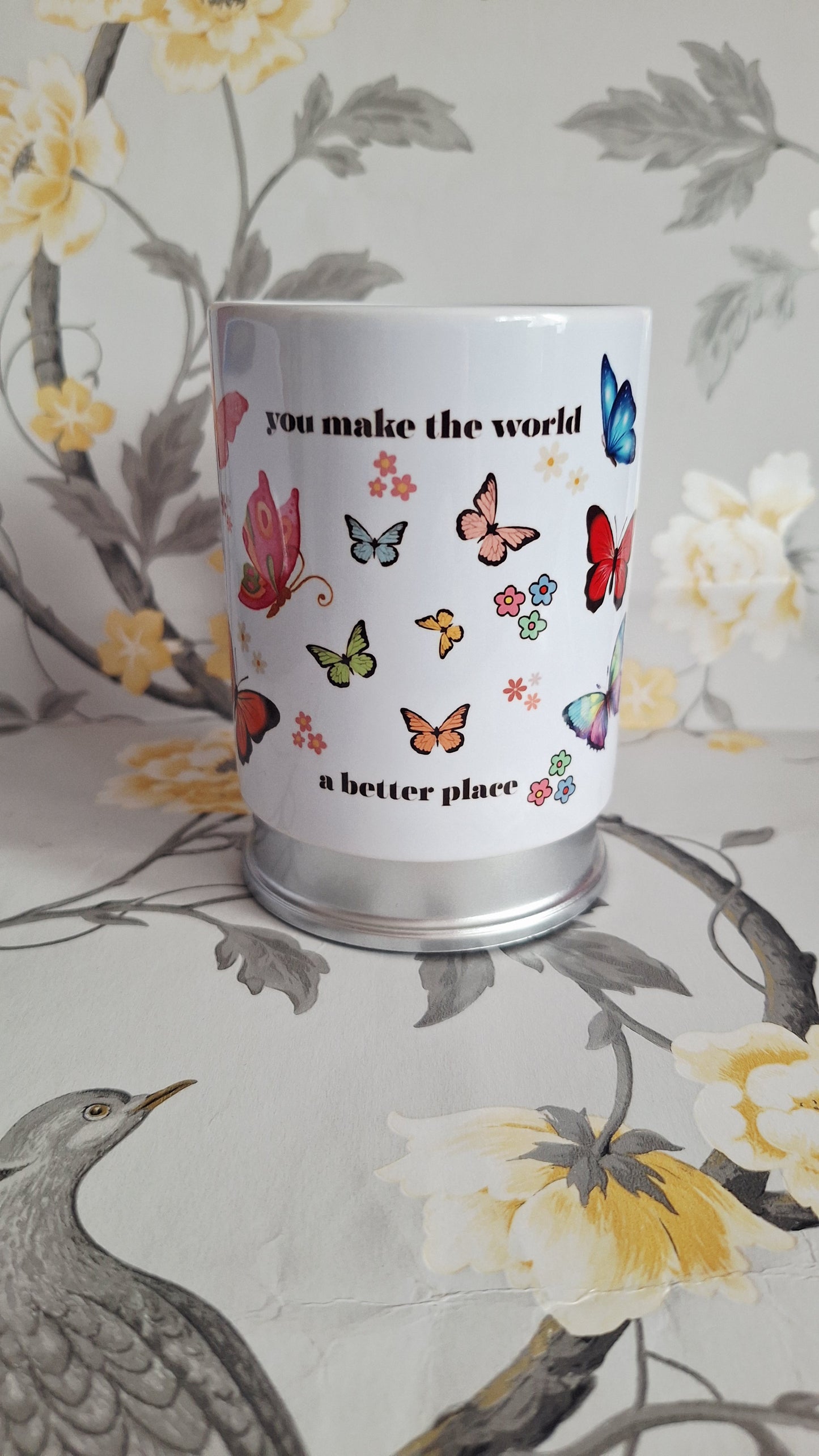 You Make The World A Better Place