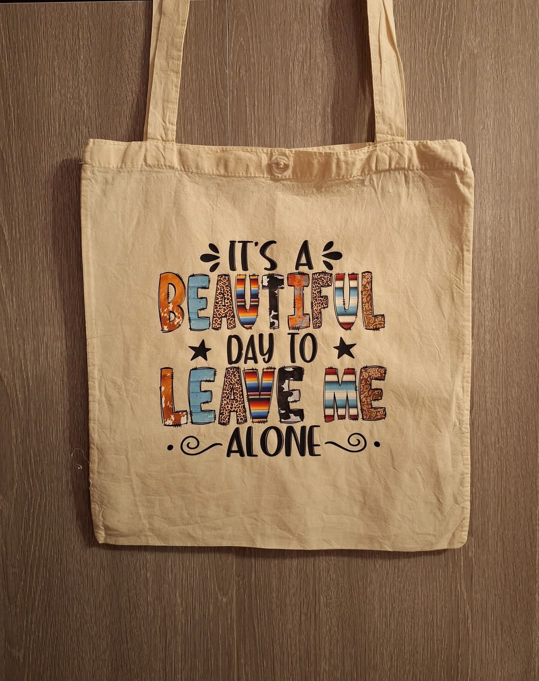 It's A Beautiful Day To Leave Me Alone Tote Bag