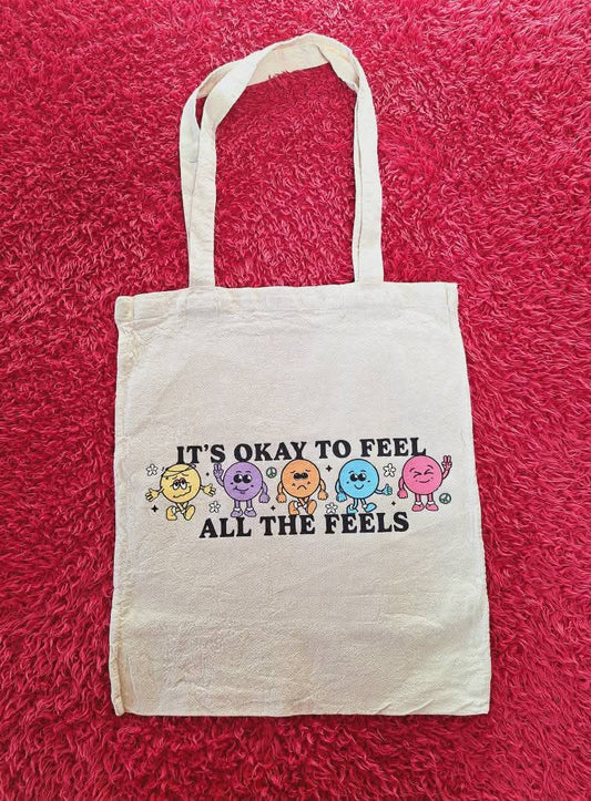 It's Okay To Feel All The Feels Tote Bag